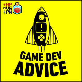 Game Dev Advice The Game Developer's Podcast